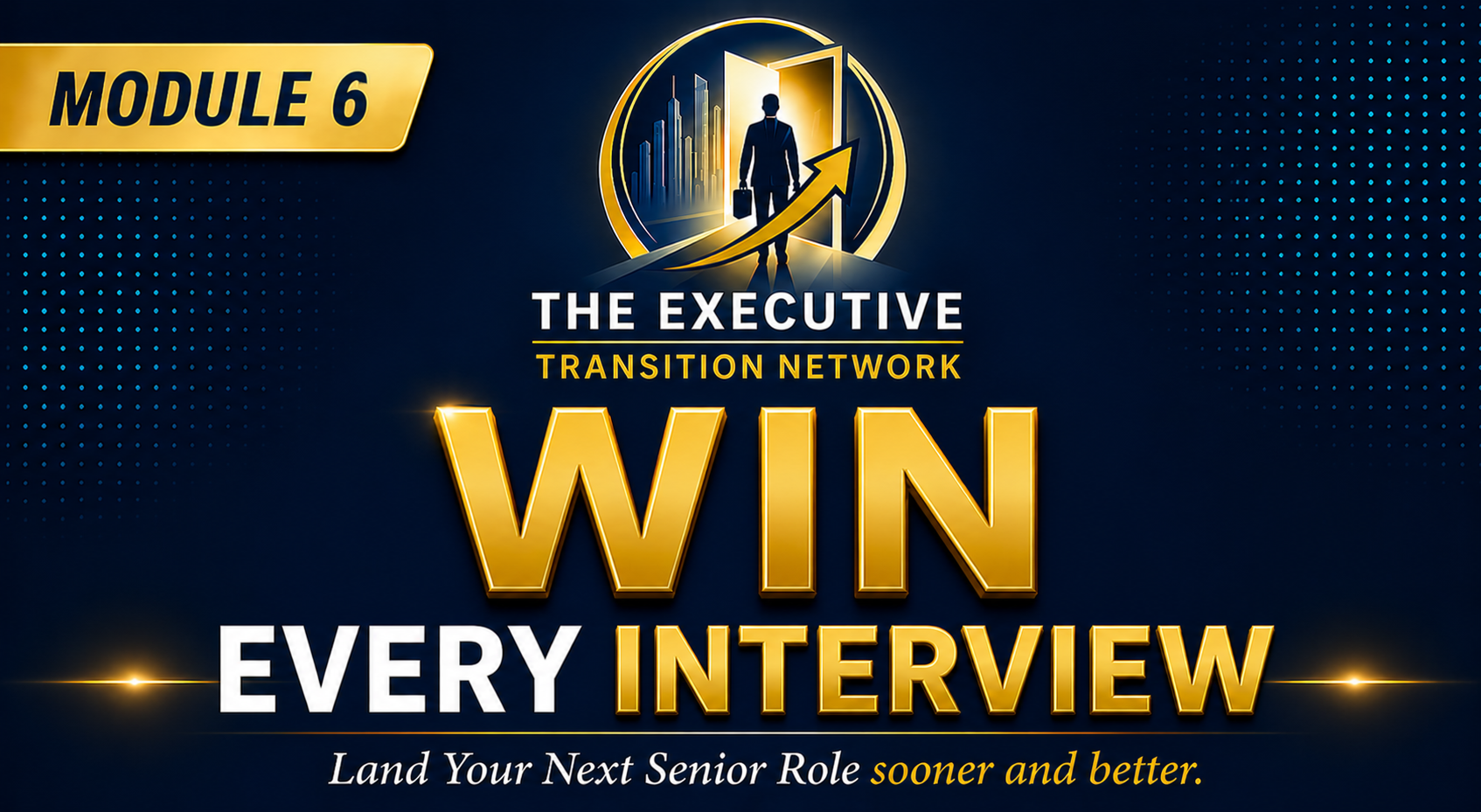Module 6 — Win Every Interview